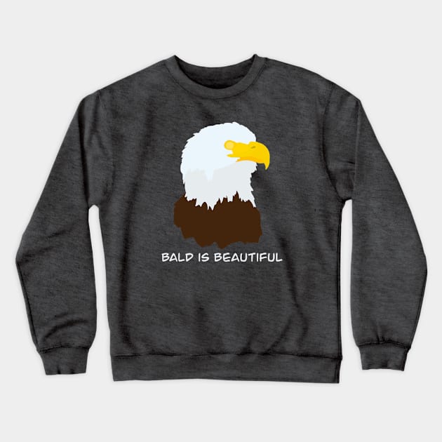 Bald is Beautiful - Balding Bald Eagle Bird Design Crewneck Sweatshirt by New World Aster 